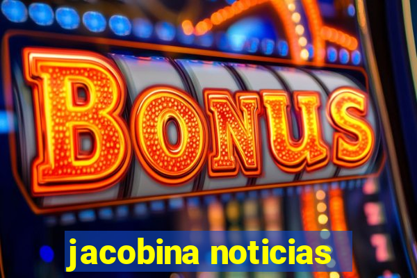 jacobina noticias